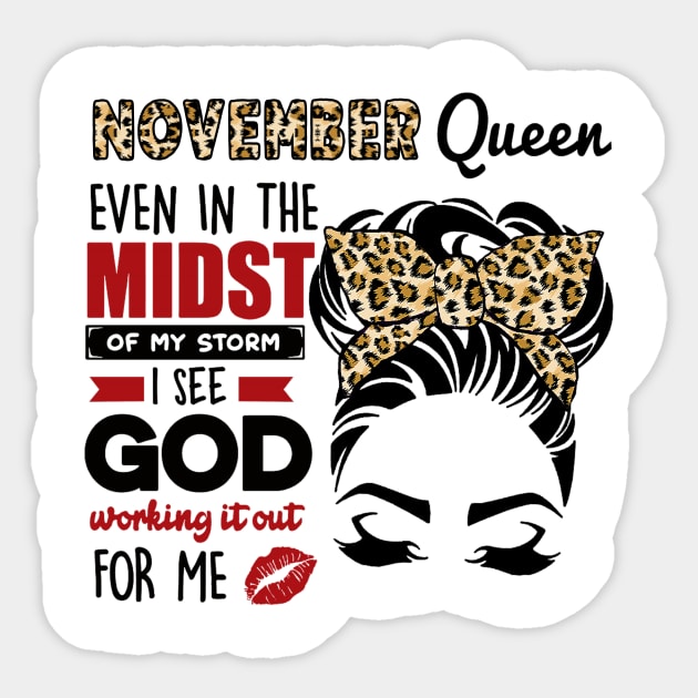 November Queen Even In The Midst Of The Storm Sticker by louismcfarland